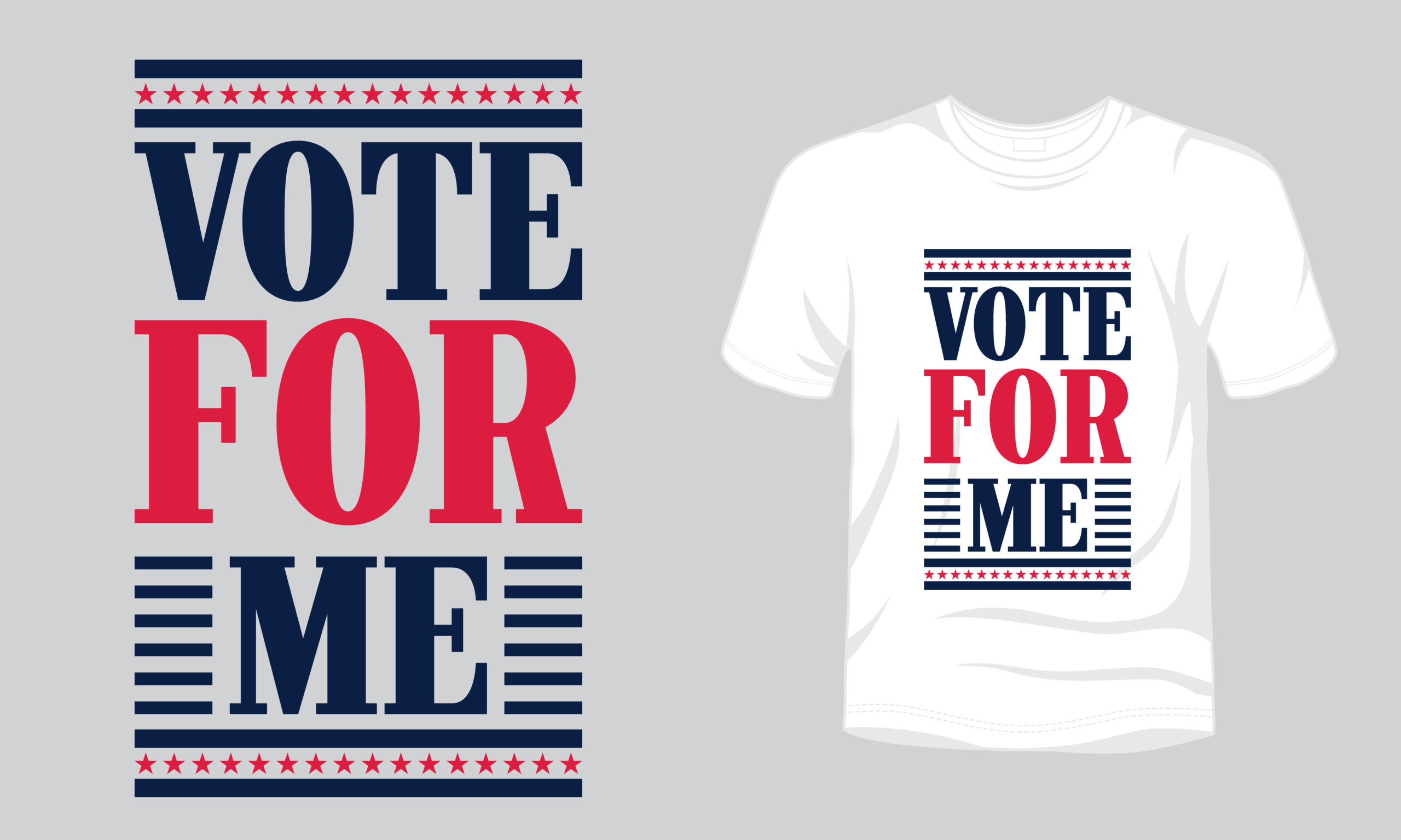 "Vote For Me" typography vector USA vote t-shirt design.
